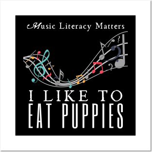 Music Literacy Matters I Like To Eat Puppies Posters and Art